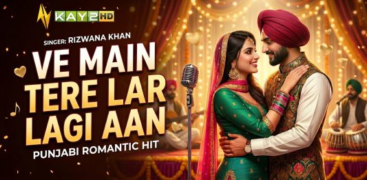 Punjabi Romantic Hit: Ve Main Tere Lar Lagi Aan | Rizwana Khan | Thiskhuwan | Kay2TV