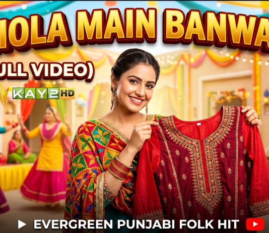 Chola Main Banwaya (Full Video) | Evergreen Punjabi Music | Kay2TV