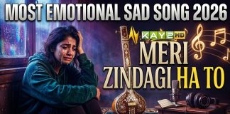 Most Emotional Sad Song 2026: Meri Zindagi Ha To | Kay2TV